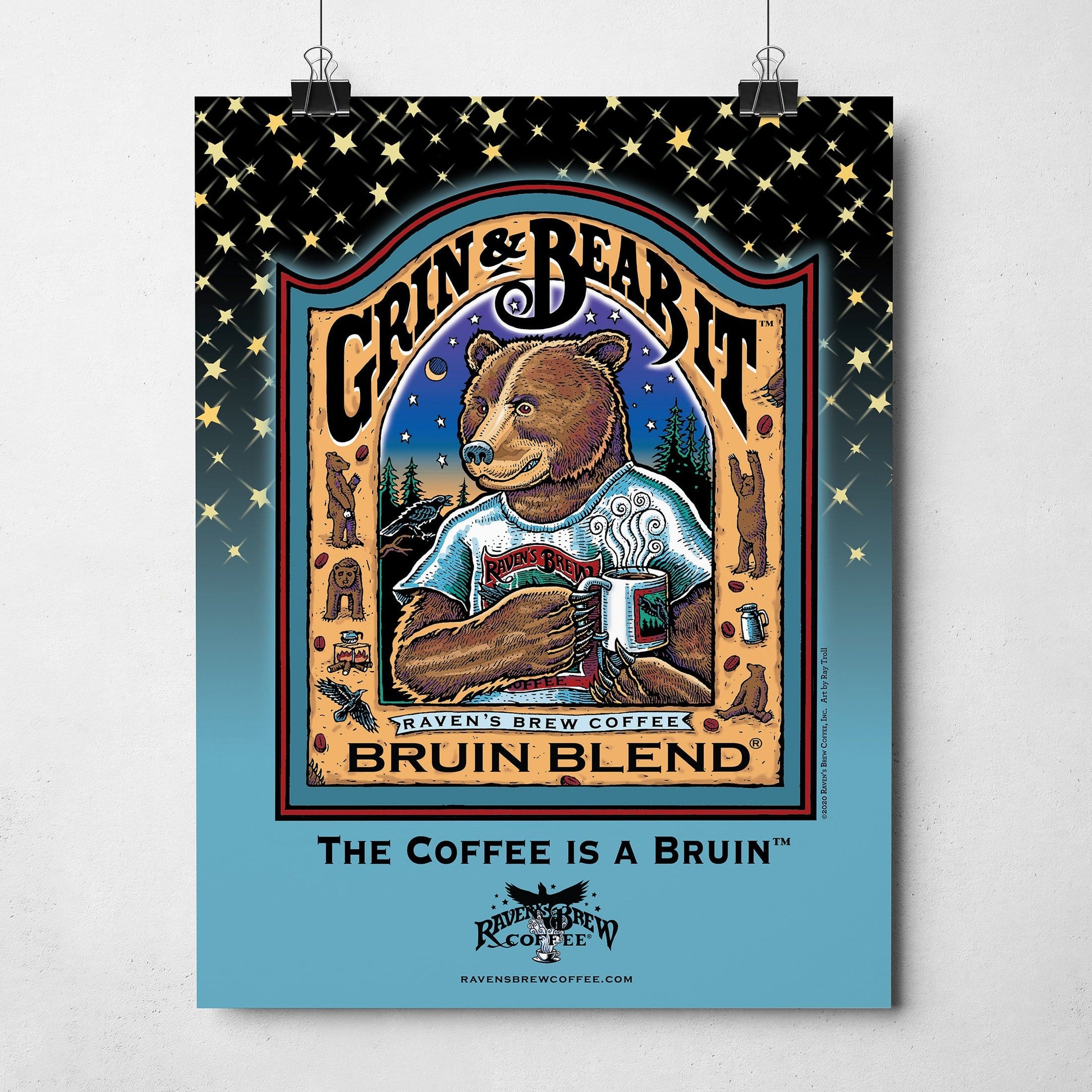 Bruin Blend® Coffee Label Poster featuring a brown grizzly bear wearing a Raven's Brew® Coffee t-shirt drinking a mug of steaming coffee and the words Grin & Bear it, Bruin Blend® and The Coffee is a Bruin™.